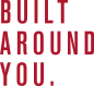 Built Around You